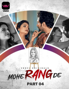 Mohe Rang De (2024) S01E08-09 Hindi Voovi Web Series 1080p Watch Online