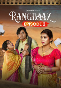 Rangbaaz (2024) S01E02 Hindi DesiFlix Hot Web Series 720p Watch Online