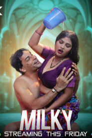 Milky (2024) S01E01-05 Hindi LookEntertainment Hot Web Series 1080p Watch Online