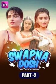 Swapnadosh (2024) S01E04-05 Hindi Battameez Hot Web Series 1080p Watch Online