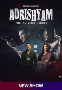 Adrishyam The Invisible Heroes (2024) S01E26 Hindi SonyLiv WEB-DL H264 AAC 1080p 720p 480p ESub