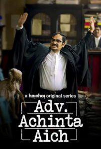 Adv. Achinta Aich (2024) S01 Bengali Hoichoi WEB-DL H264 AAC 1080p 720p 480p ESub