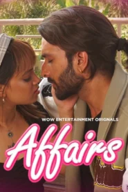 Affair (2024) S01E01-02 Hindi WowEntertainment Hot Web Series 720p Watch Online