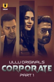 Corporate Part 1 (2024) S01 Hindi Ullu Hot Web Series 720p Watch Online