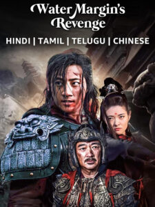 Water Margin’s Revenge (2022) Dual Audio [Hindi-Chinese] WEB-DL H264 AAC 1080p 720p 480p ESub