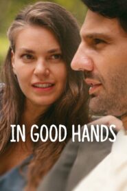 In Good Hands (2022) Dual Audio [Hind-Turkish] NF WEB-DL H264 AAC 1080p 720p 480p ESub