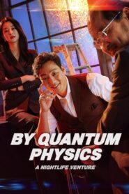 By Quantum Physics A Nightlife Venture (2019) Dual Audio [Hindi-Korean] AMZN WEB-DL H264 AAC 1080p 720p 480p ESub