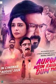 Auron Mein Kahan Dum Tha (2024) Hindi AMZN WEB-DL x264 & x265 (HEVC) 2160p 1080p 720p 480p ESub