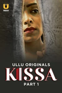 Kissa Part 1 (2024) S01 Hindi Ullu Hot Web Series WEB-DL H264 AAC 1080p 720p 480p Download