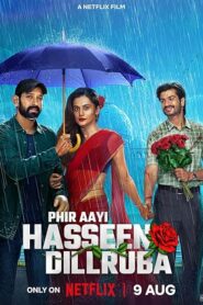 Phir Aayi Hasseen Dillruba (2024) Hindi NeFlix WEB-DL H264 AAC 1080p 720p 480p ESub