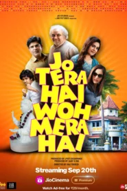 Jo Tera Hai Woh Mera Hai (2024) Hindi JC WEB-DL H264 AAC 2160p 1080p 720p 480p ESub