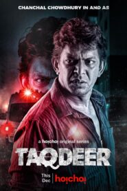 Taqdeer (2020) S01 Bengali Hoichoi WEB-DL H264 AAC 1080p 720p 480p ESub