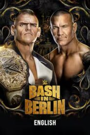 WWE Bash In Berlin (2024) PPV English WEB-DL H264 AAC 1080p 720p 480p Download