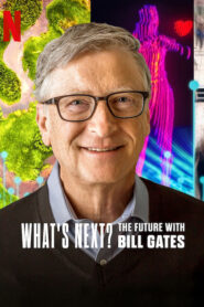 Whats Next The Future with Bill Gates (2024) S01 Dual Audio [Hindi-English] NetFlix WEB-DL H264 AAC 1080p 720p 480p ESub