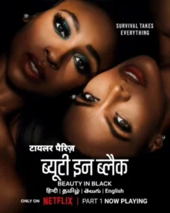 Beauty in Black (2024) S01 Dual Audio [Hindi-English] NetFlix WEB-DL H264 AAC 1080p 720p 480p ESub