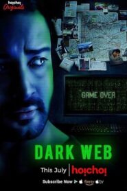 Dark Web (2018) S01 Bengali Hoichoi WEB-DL H264 AAC 1080p 720p 480p ESub