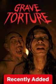 Grave Torture (2024) Indonesian NetFlix WEB-DL H264 AAC 1080p 720p 480p ESub