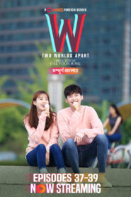 W- Two Worlds Apart (2024) S01E37-39 Bengali Dubbed ORG Chorki WEB-DL H264 AAC 1080p 720p 480p Download