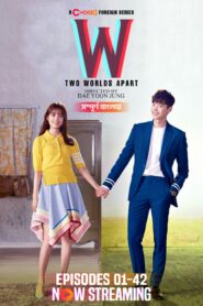 W- Two Worlds Apart (2024) S01E40-42 Bengali Dubbed ORG Chorki WEB-DL H264 AAC 1080p 720p 480p Download