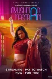 Ayushman Mastram (2024) S01 Hindi AAONXT WEB-DL H264 AAC 1080p 720p 480p Download