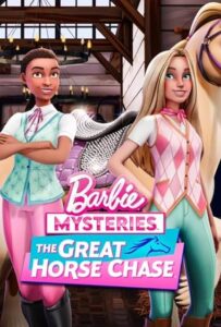 Barbie Mysteries The Great Horse Chase (2024) S01 Dual Audio [Hindi-English] NetFlix WEB-DL H264 AAC 1080p 720p 480p ESub