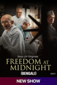 Freedom At Midnight (2024) S01 Dual Audio [Bengali-Hindi] SonyLiv WEB-DL H264 AAC 1080p 720p 480p ESub