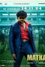 Matka (2024) Dual Audio [Hindi-Telugu] AMZN WEB-DL x264 & x265(HEVC) 2160p 1080p 720p 480p ESub