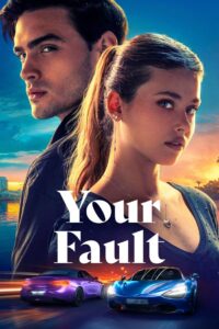 Your Fault (2024) Dual Audio [Hindi-English] AMZN WEB-DL H264 AAC 2160p 1080p 720p 480p ESub