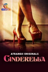 Cinderella (2024) Hindi Atangii WEB-DL H264 AAC 1080p 720p 480p Download