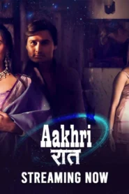 Aakhri Raat (2025) S01E01-03 Hindi Makhan WEB-DL H264 AAC 1080p 720p 480p Download