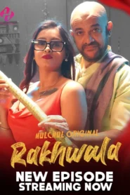 Rakhwala (2025) S01E04-06 Hindi HulChul WEB-DL H264 AAC 1080p 720p 480p Download