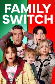 Family Switch (2023) Dual Audio [Hindi-English] WEB-DL H264 AAC 1080p 720p 480p ESub