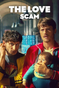 The Love Scam (2025) Dual Audio [Hindi-English] NetFlix WEB-DL H264 AAC 1080p 720p 480p ESub