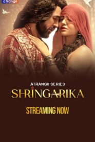 Shringarika (2025) S01E13-20 Hindi Atrangii WEB-DL H264 AAC 1080p 720p 480p Download