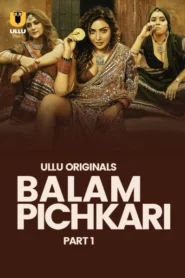 Balam Pichkari Part 1 (2025) S01 Hindi Ullu WEB-DL H264 AAC 1080p 720p 480p Download