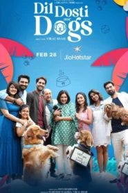 Dil Dosti Aur Dogs (2025) Hindi HS WEB-DL H264 AAC 1080p 720p 480p ESub