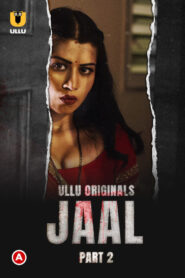 Jaal (2022) S01 Hindi Ullu WEB-DL H264 AAC 1080p 720p 480p Download