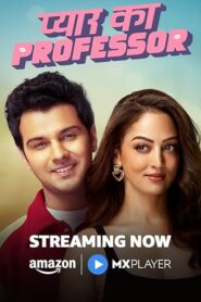 Pyar Ka Professor (2025) S01 Hindi AMZN WEB-DL H264 AAC 1080p 720p 480p ESub