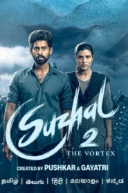 Suzhal-The Vortex (2025) S02 Dual Audio [Hindi-Tamil] AMZN WEB-DL H264 AAC 2160p 1080p 720p 480p ESub