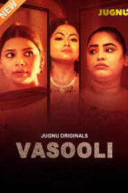 Vasooli (2025) S01 Hindi Jugnu WEB-DL H264 AAC 1080p 720p 480p Download