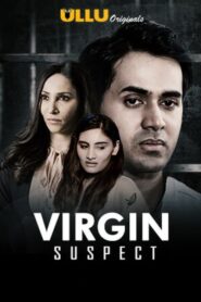 Virgin Suspect (2021) S01 Hindi Ullu WEB-DL H264 AAC 1080p 720p 480p Download