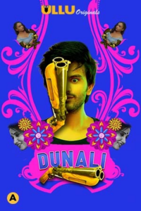 Dunali (2021) S01 Hindi Ullu WEB-DL H264 AAC 1080p 720p 480p Download