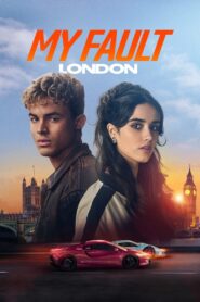 My Fault London (2025) Dual Audio [Hindi-English] AMZN WEB-DL H264 AAC 2160p 1080p 720p 480p ESub