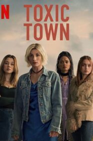 Toxic Town (2025) S01 Dual Audio [Hindi-English] NetFlix WEB-DL H264 AAC 1080p 720p 480p ESub