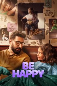 Be Happy (2025) Hindi AMZN WEB-DL H264 AAC 2160p 1080p 720p 480p ESub