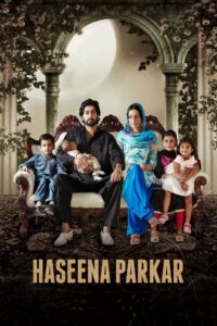 Haseena Parkar (2017) Hindi WEB-DL H264 AAC 1080p 720p 480p ESub