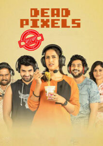 Dead Pixels (2023) S01 Dual Audio [Bengali-Hindi] HS WEB-DL H264 AAC 1080p 720p 480p ESub