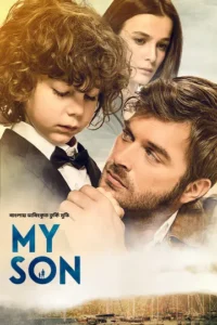My Son (2025) Bengali Dubbed ORG DP WEB-DL H264 AAC 1080p 720p 480p Download