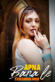 Apna Bana (2025) S01 Hindi Hitprime WEB-DL H264 AAC 1080p 720p 480p Download