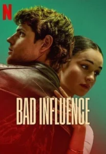 Bad Influence (2025) Dual Audio [Hindi-English] NetFlix WEB-DL H264 AAC 1080p 720p 480p ESub